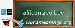 WordMeaning blackboard for africanized bee
